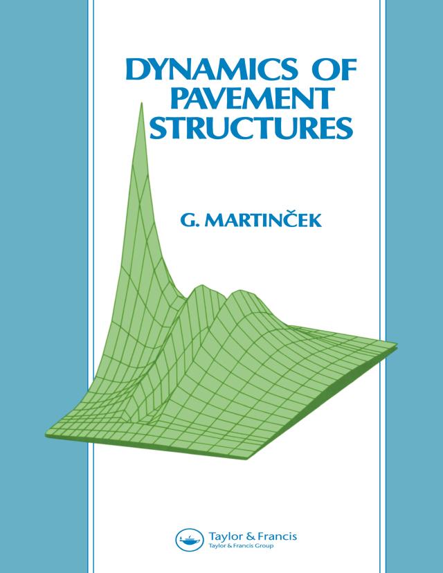 Dynamics of Pavement Structures by Gustav Martincek