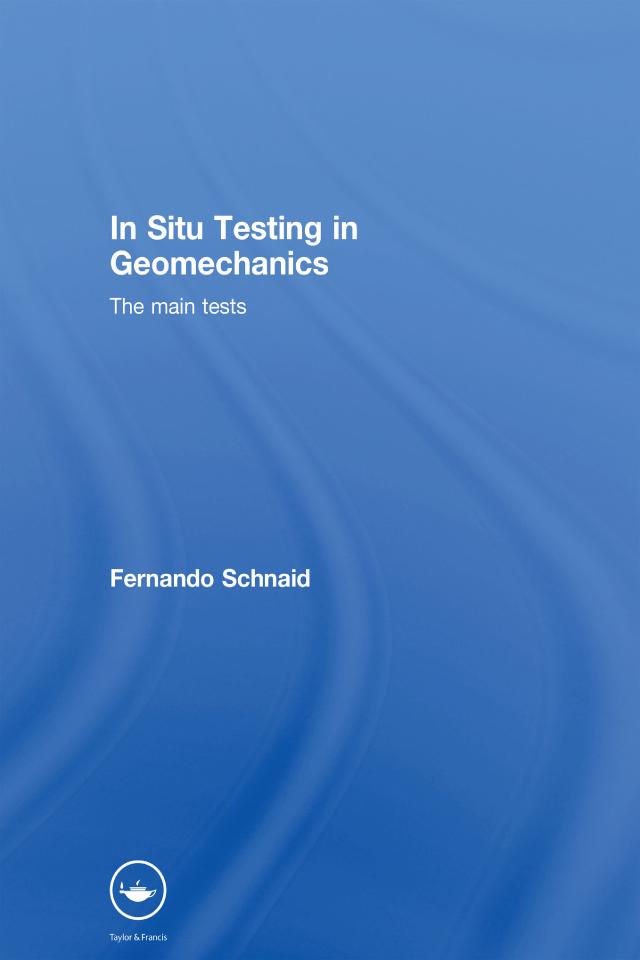 In Situ Testing in Geomechanics