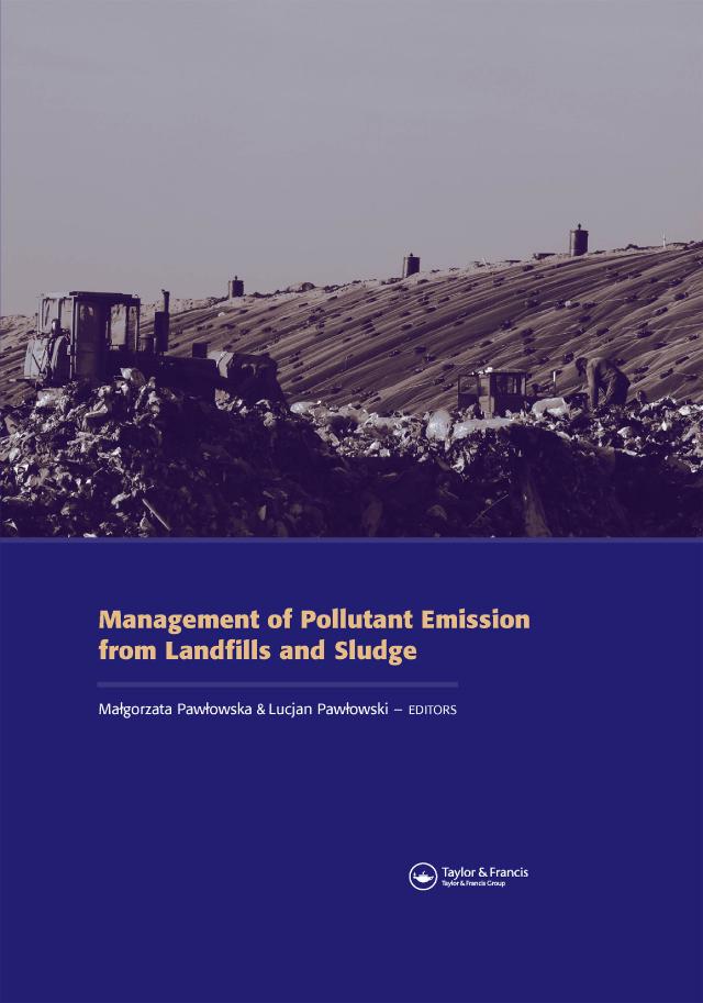 Management of Pollutant Emission from Landfills and Sludge by Lucjan Pawlowski, Malgorzata Pawlowska
