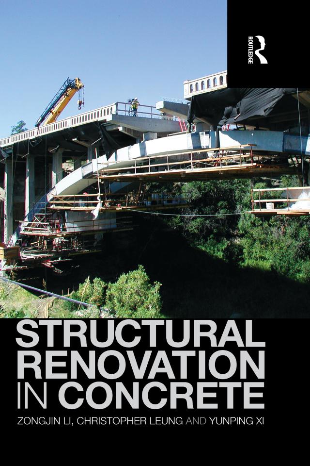 Structural Renovation in Concrete by Christopher Leung, Yunping Xi, Zongjin Li