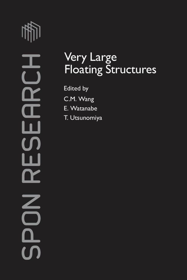Very Large Floating Structures by C.M. Wang, E. Watanabe, T. Utsunomiya