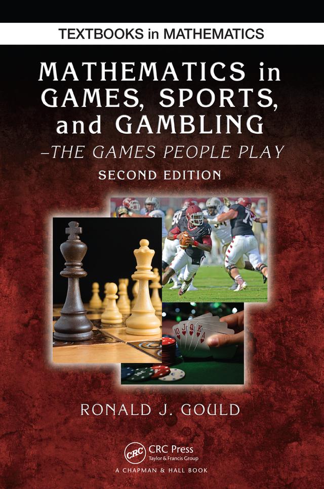 Mathematics in Games, Sports, and Gambling by Ronald J. Gould