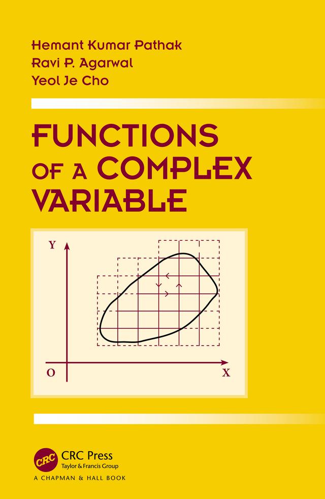 Functions of a Complex Variable by Hemant Kumar Pathak, Ravi Agarwal, Yeol Je Cho