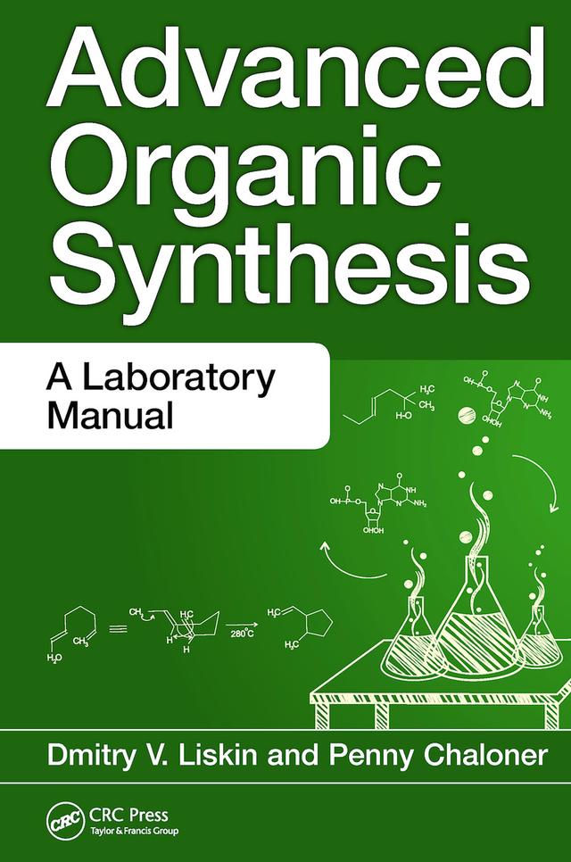 Advanced Organic Synthesis by Dmitry V. Liskin, Penny Chaloner