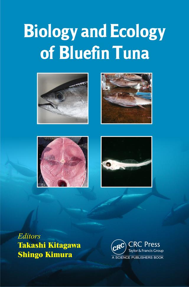 Biology and Ecology of Bluefin Tuna by Shingo Kimura, Takashi Kitagawa