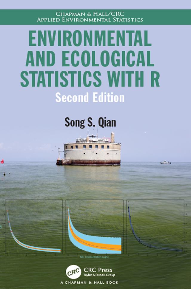 Environmental and Ecological Statistics with R by Song S. Qian