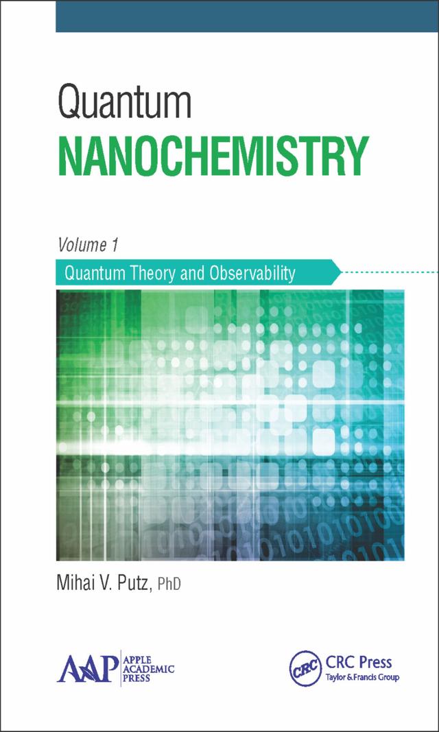 Quantum Nanochemistry, Volume One by Mihai V. Putz