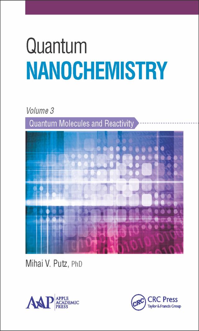Quantum Nanochemistry, Volume Three by Mihai V. Putz