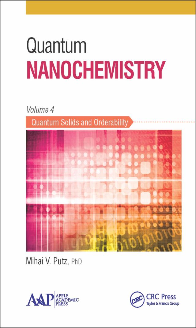 Quantum Nanochemistry, Volume Four by Mihai V. Putz