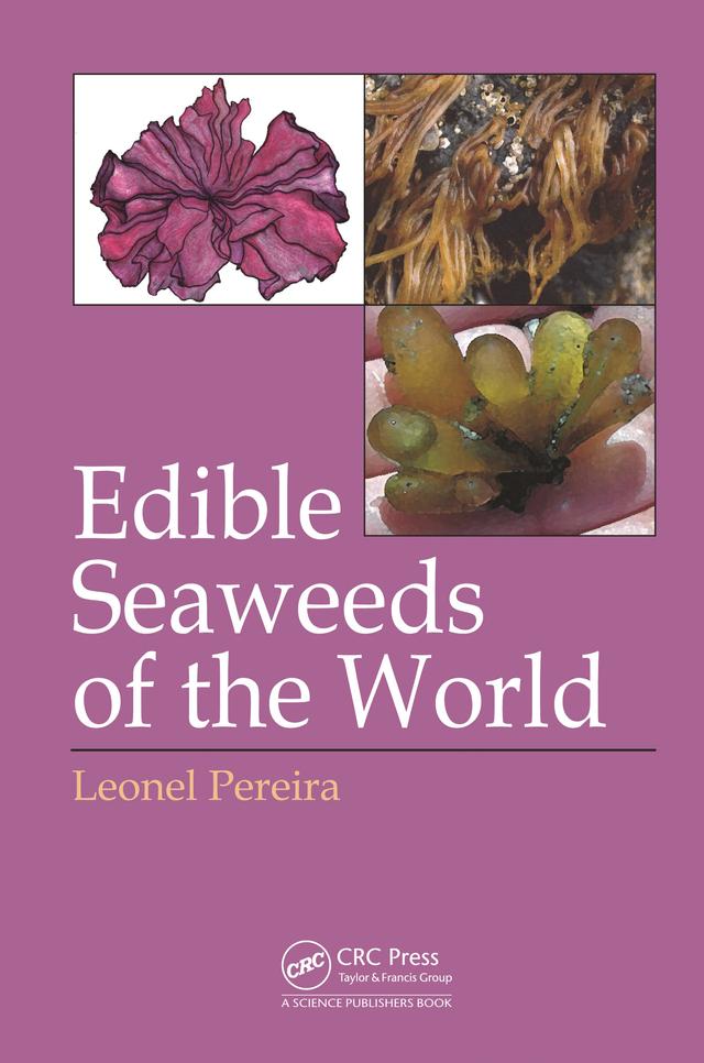 Edible Seaweeds of the World by Leonel Pereira