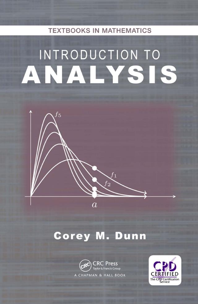 Introduction to Analysis by Corey M. Dunn