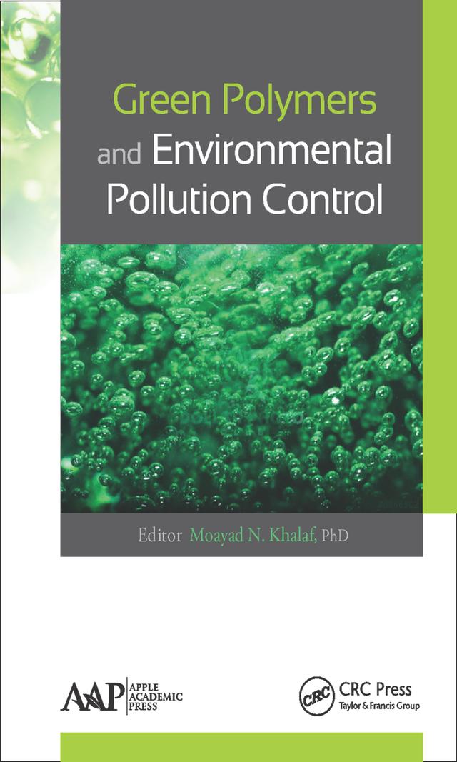 Green Polymers and Environmental Pollution Control by Moayad N. Khalaf