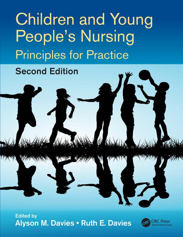Children and Young People's Nursing by Alyson M. Davies, Ruth E. Davies