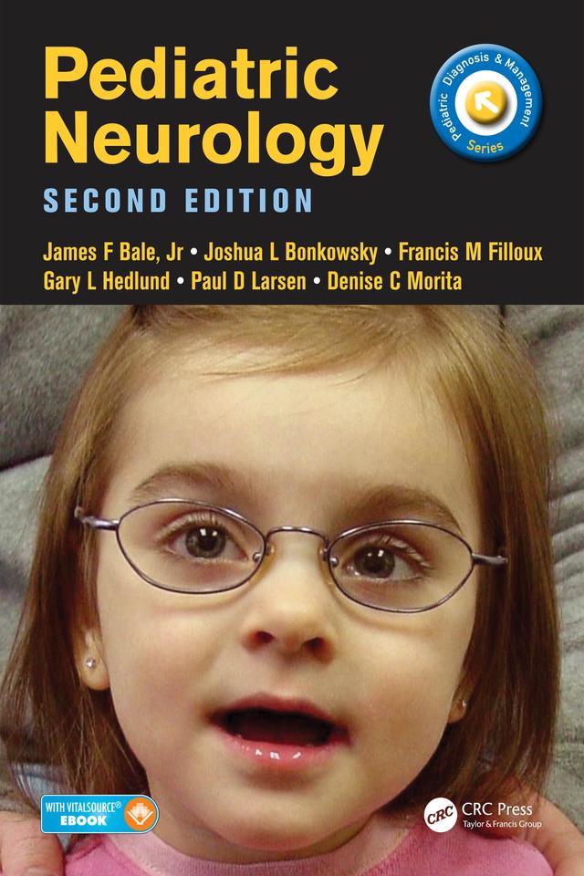 Pediatric Neurology by Denise Morita, Francis Filloux, Gary Hedlund, James Bale, Joshua Bonkowsky, Paul Larsen