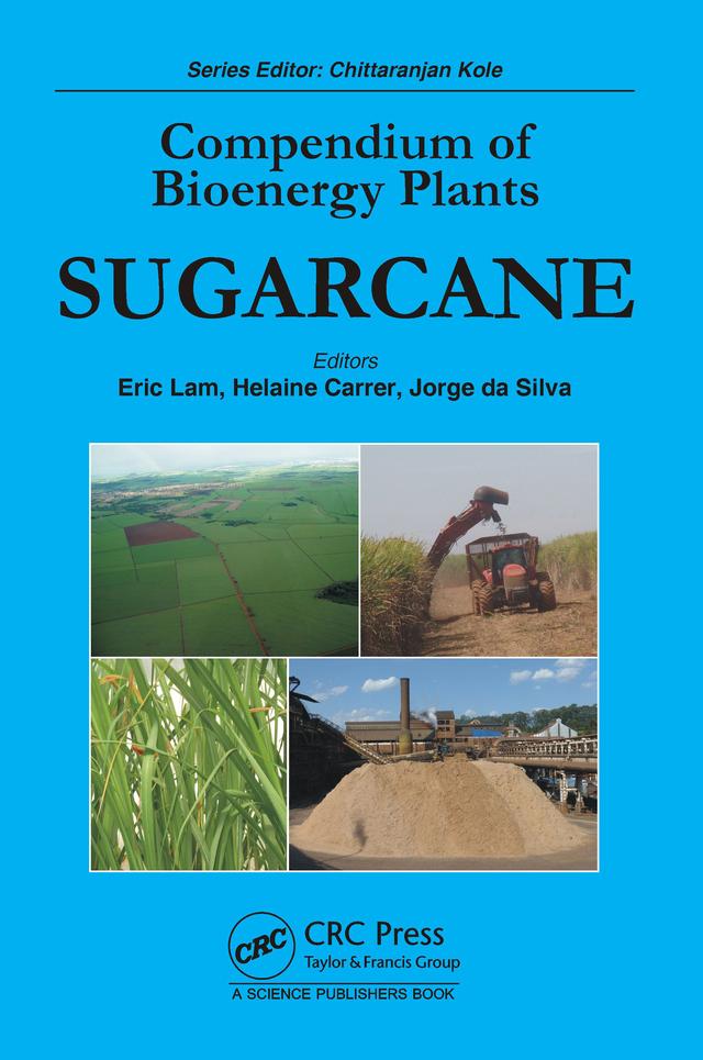 Compendium of Bioenergy Plants by Chittaranjan Kole, Eric Lam, Helaine Carrer, Jorge A. da Silva