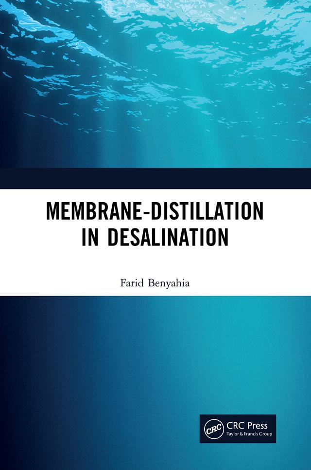 Membrane-Distillation in Desalination by Farid Benyahia