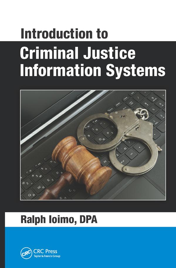Introduction to Criminal Justice Information Systems by Ralph Ioimo