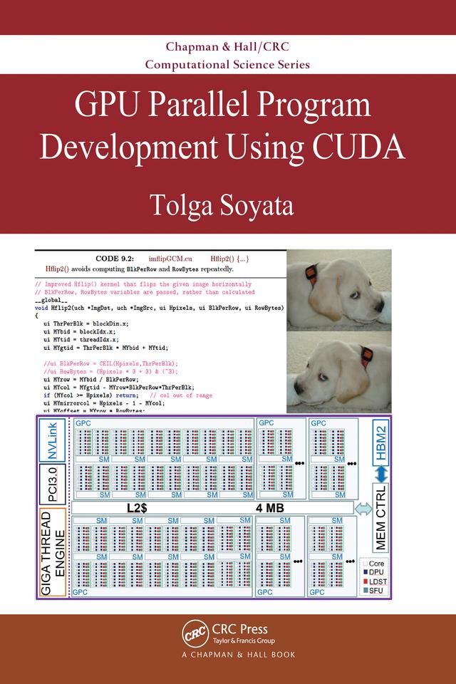 GPU Parallel Program Development Using CUDA by Tolga Soyata