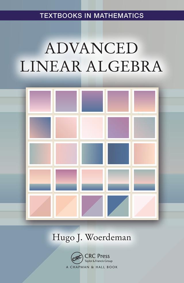 Advanced Linear Algebra by Hugo Woerdeman