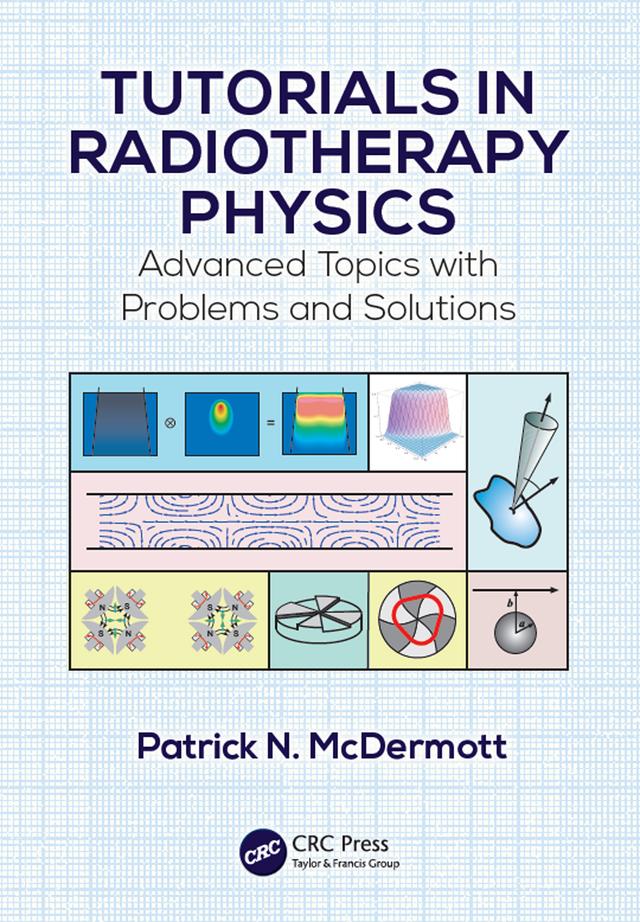 Tutorials in Radiotherapy Physics by Patrick N. McDermott