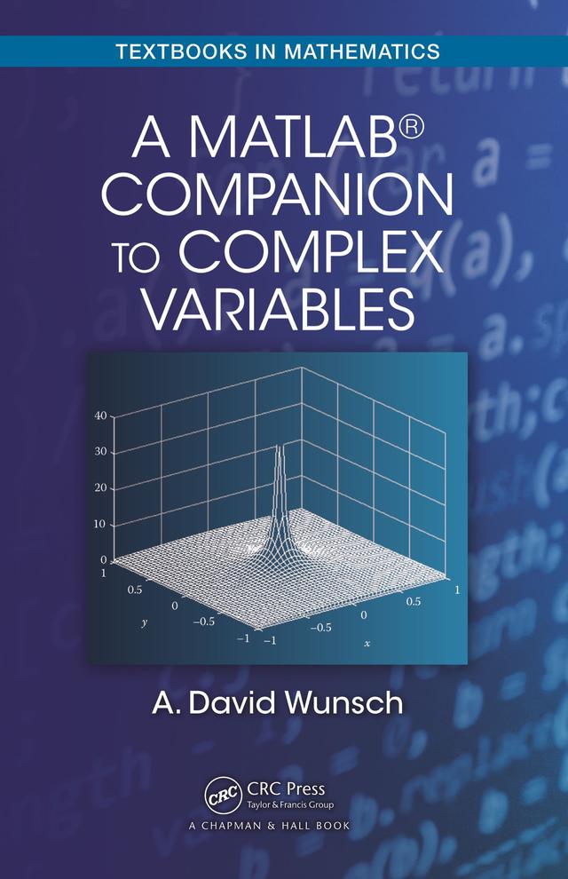 A MatLab® Companion to Complex Variables by A. David Wunsch
