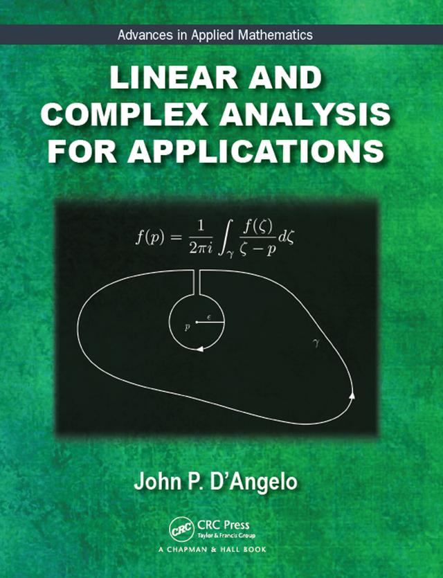 Linear and Complex Analysis for Applications by John P. D'Angelo