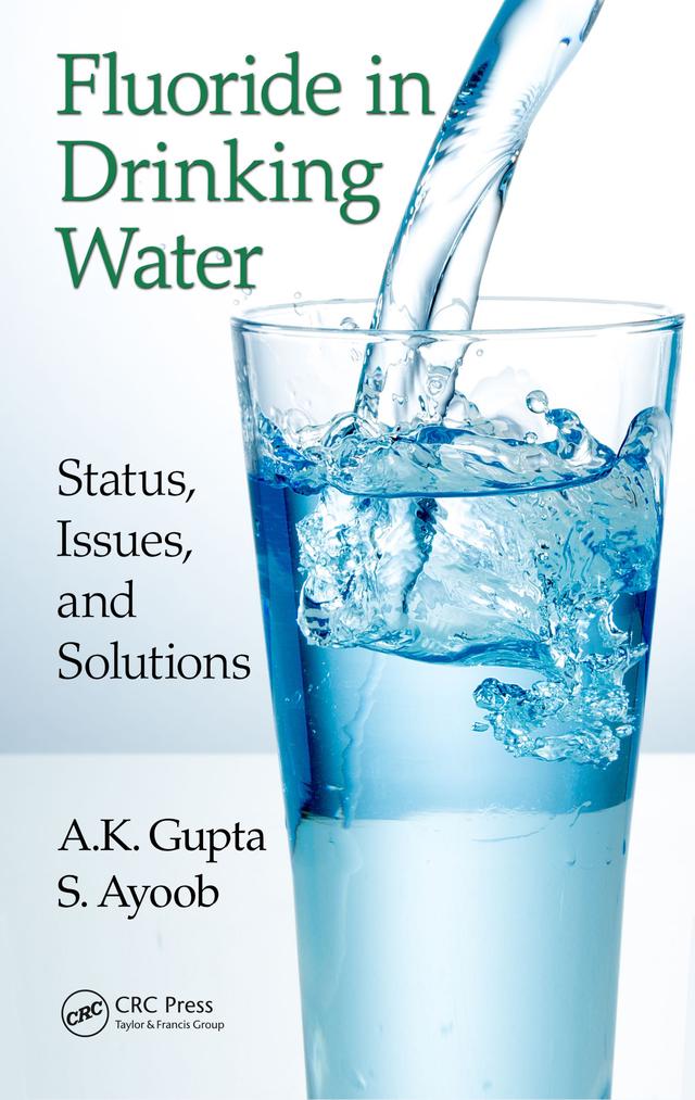 Fluoride in Drinking Water by A.K. Gupta, S. Ayoob