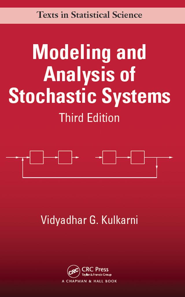 Modeling and Analysis of Stochastic Systems by Vidyadhar G. Kulkarni