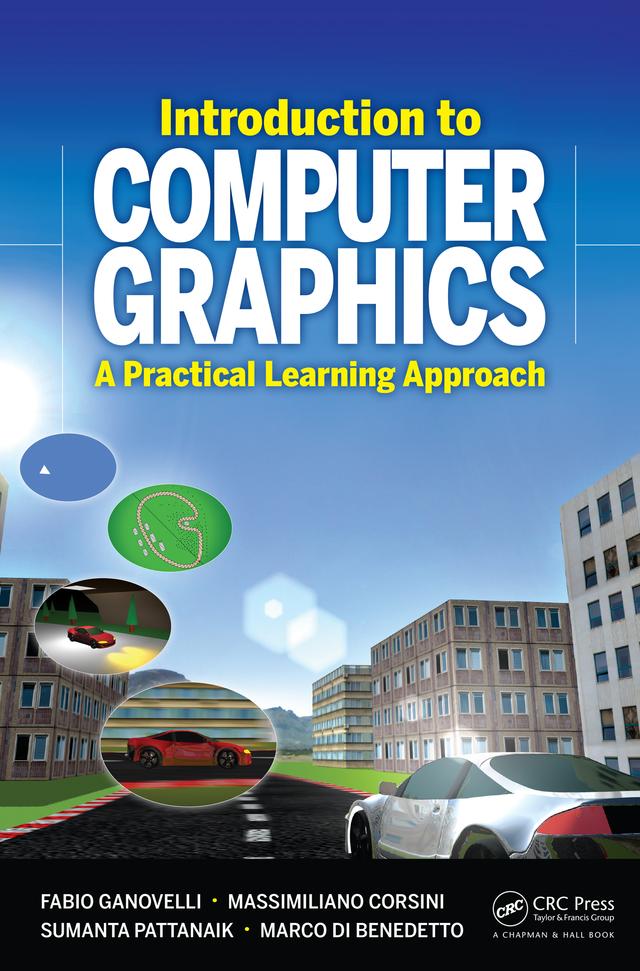 Introduction to Computer Graphics by Fabio Ganovelli, Marco Di Benedetto, Massimiliano Corsini, Sumanta Pattanaik