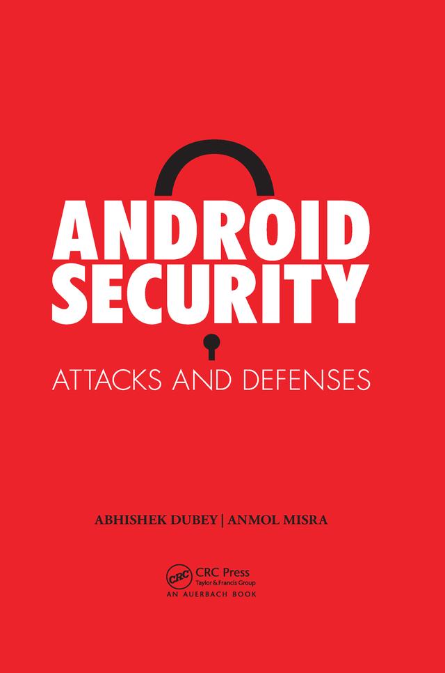 Android Security by Abhishek Dubey, Anmol Misra