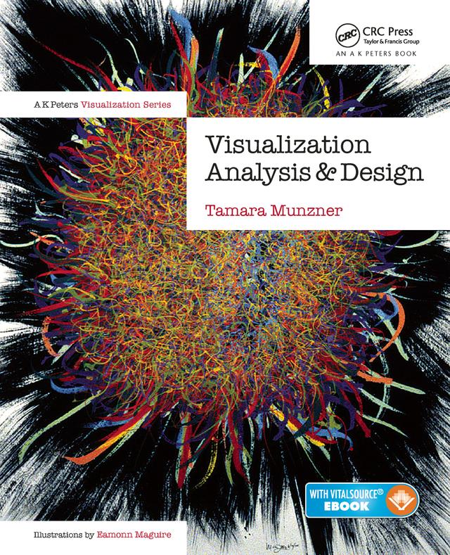 Visualization Analysis and Design by Tamara Munzner