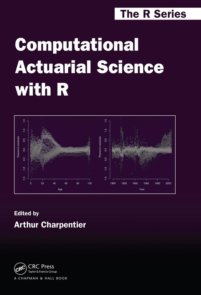 Computational Actuarial Science with R by Arthur Charpentier