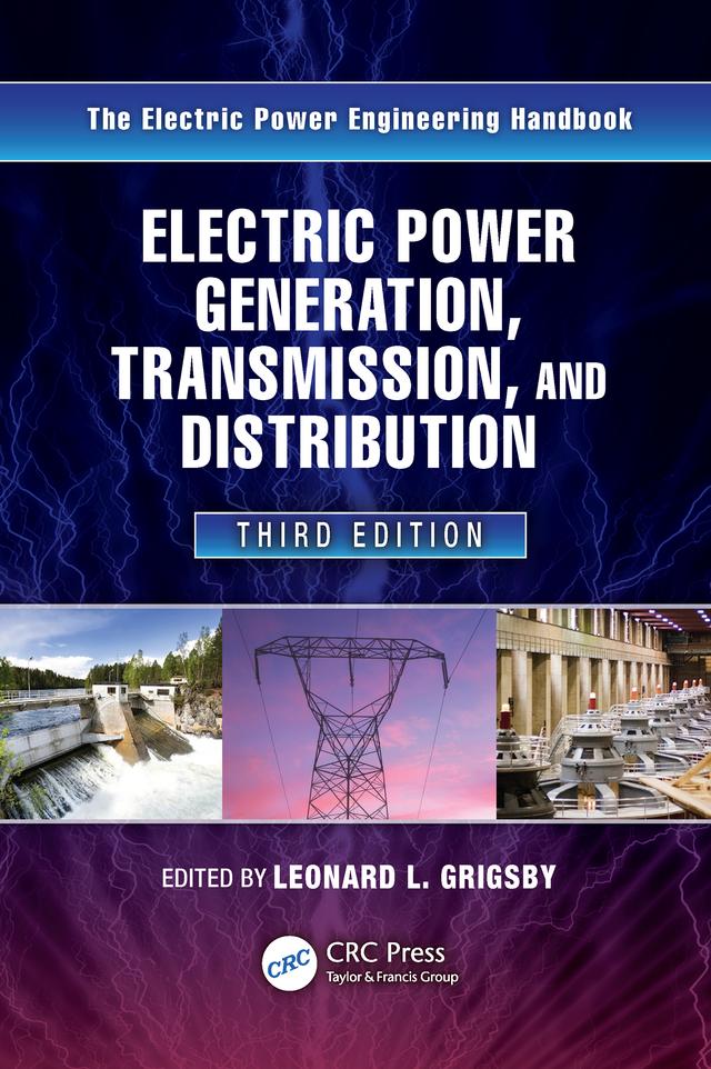 Electric Power Generation, Transmission, and Distribution by Leonard L. Grigsby