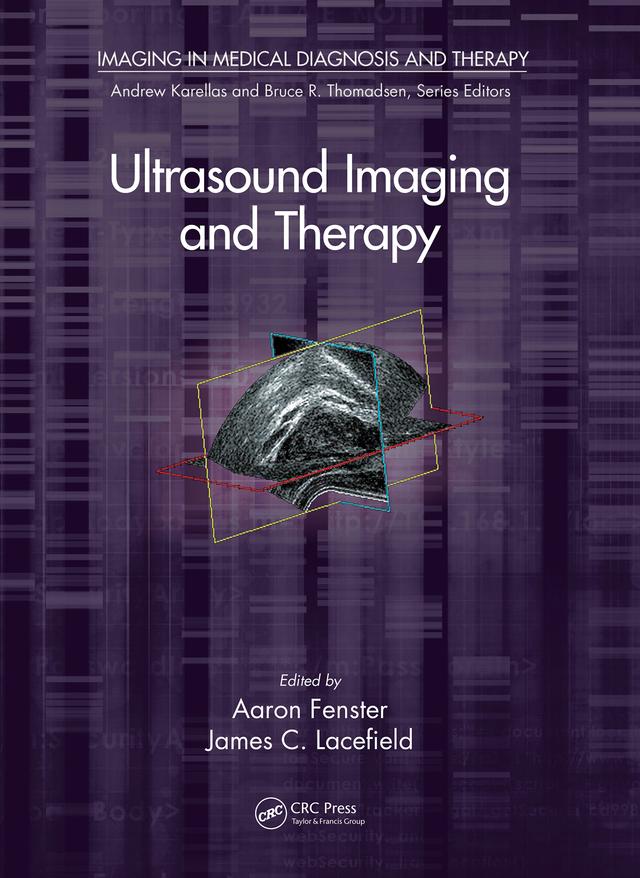 Ultrasound Imaging and Therapy by Aaron Fenster, James C. Lacefield