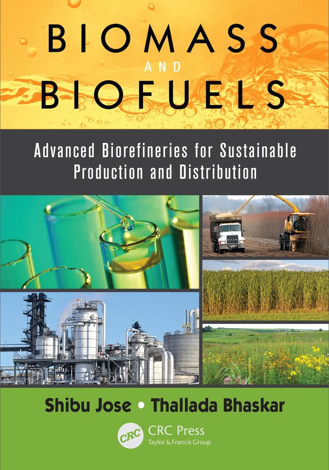 Biomass and Biofuels by Shibu Jose, Thallada Bhaskar