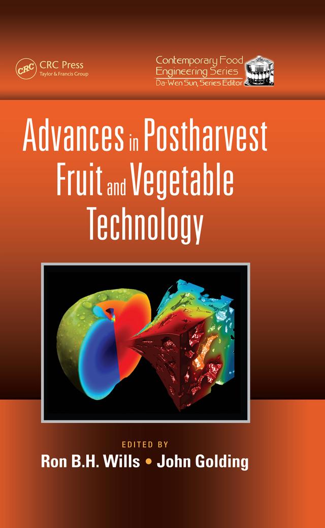 Advances in Postharvest Fruit and Vegetable Technology by John Golding, Ron B.H. Wills