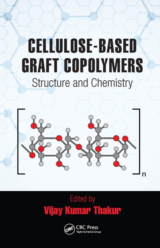 Cellulose-Based Graft Copolymers by Vijay Kumar Thakur