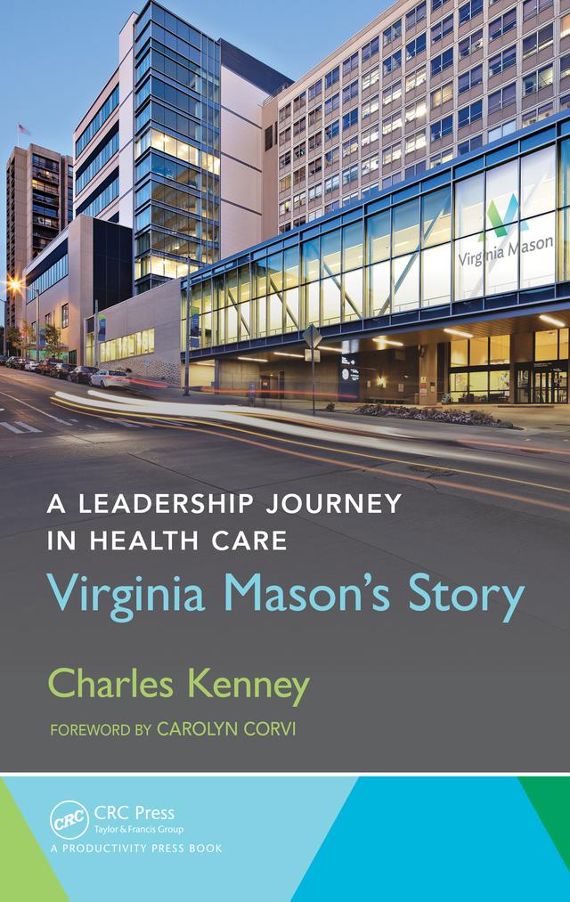A Leadership Journey in Health Care by Charles Kenney