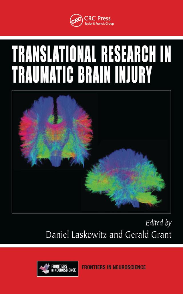Translational Research in Traumatic Brain Injury by Daniel Laskowitz, Gerald Grant