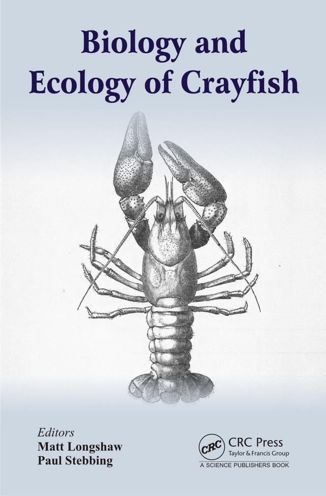 Biology and Ecology of Crayfish by Matt Longshaw, Paul Stebbing