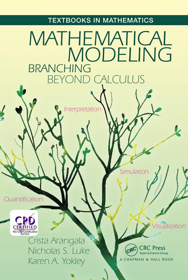 Mathematical Modeling by Crista Arangala, Karen A. Yokley, Nicolas S. Luke