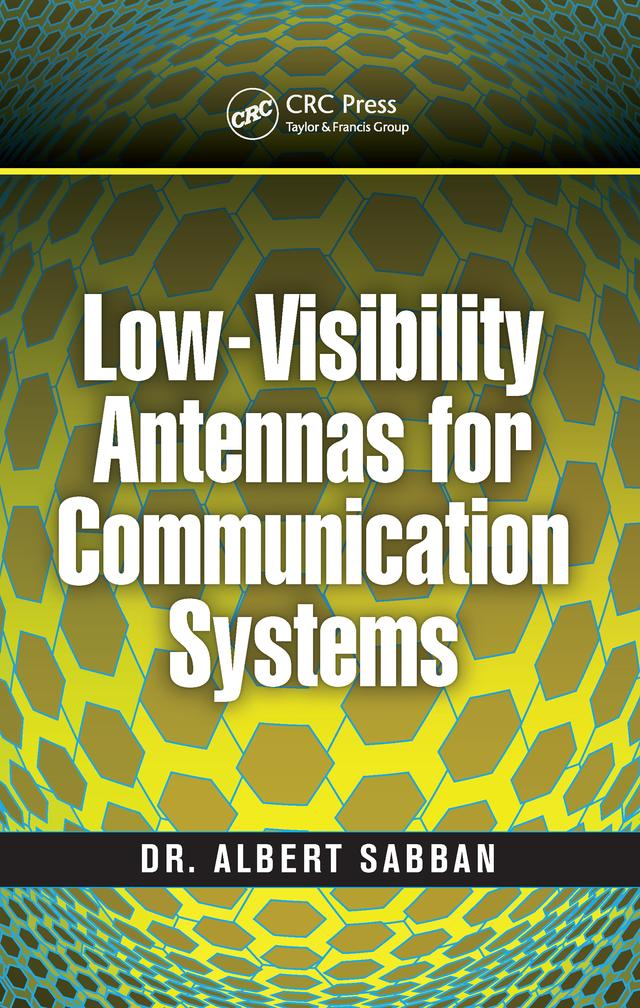 Low-Visibility Antennas for Communication Systems by Albert Sabban