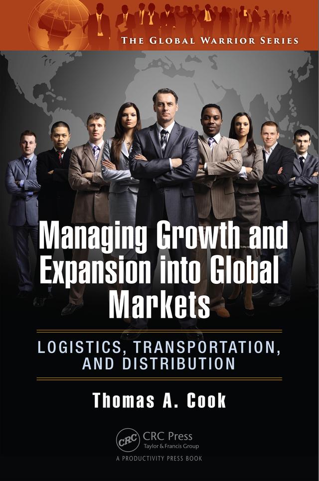 Managing Growth and Expansion into Global Markets by Thomas A. Cook