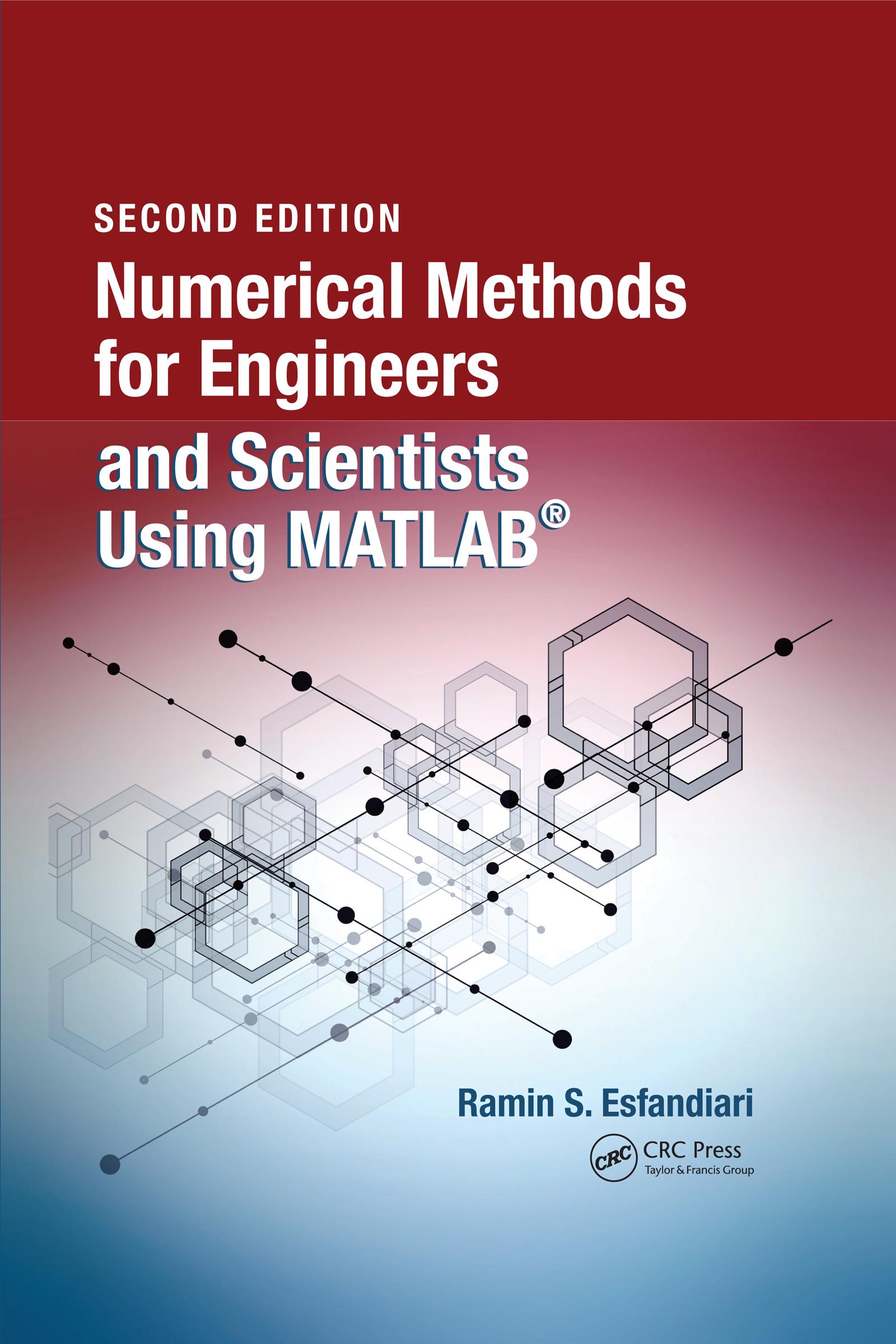 Numerical Methods for Engineers and Scientists Using MATLAB®