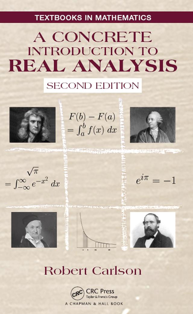 A Concrete Introduction to Real Analysis by Robert Carlson