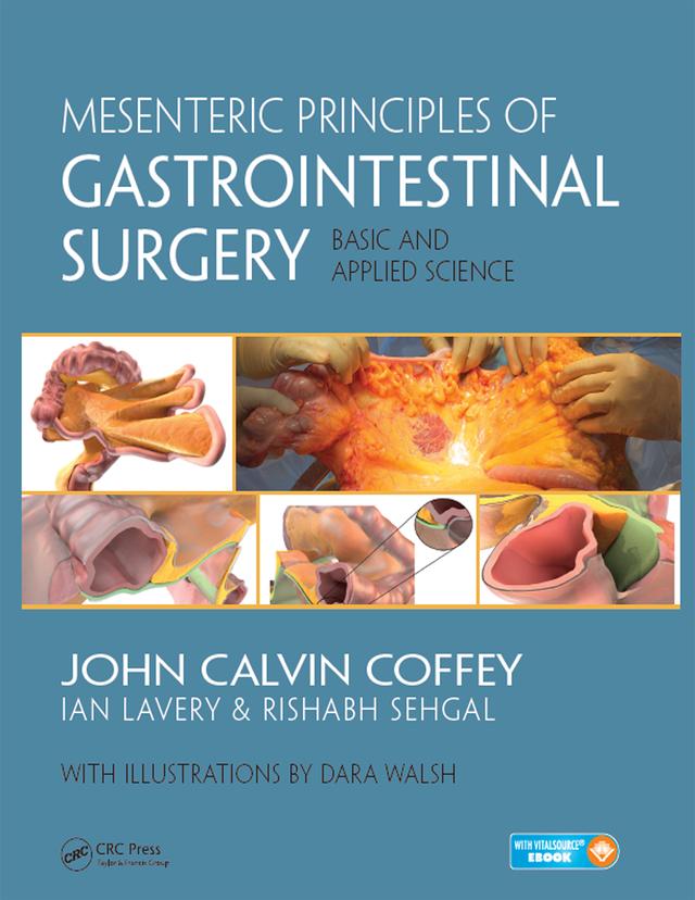 Mesenteric Principles of Gastrointestinal Surgery by Dara Walsh, John Calvin Coffey, Rishabh Sehgal