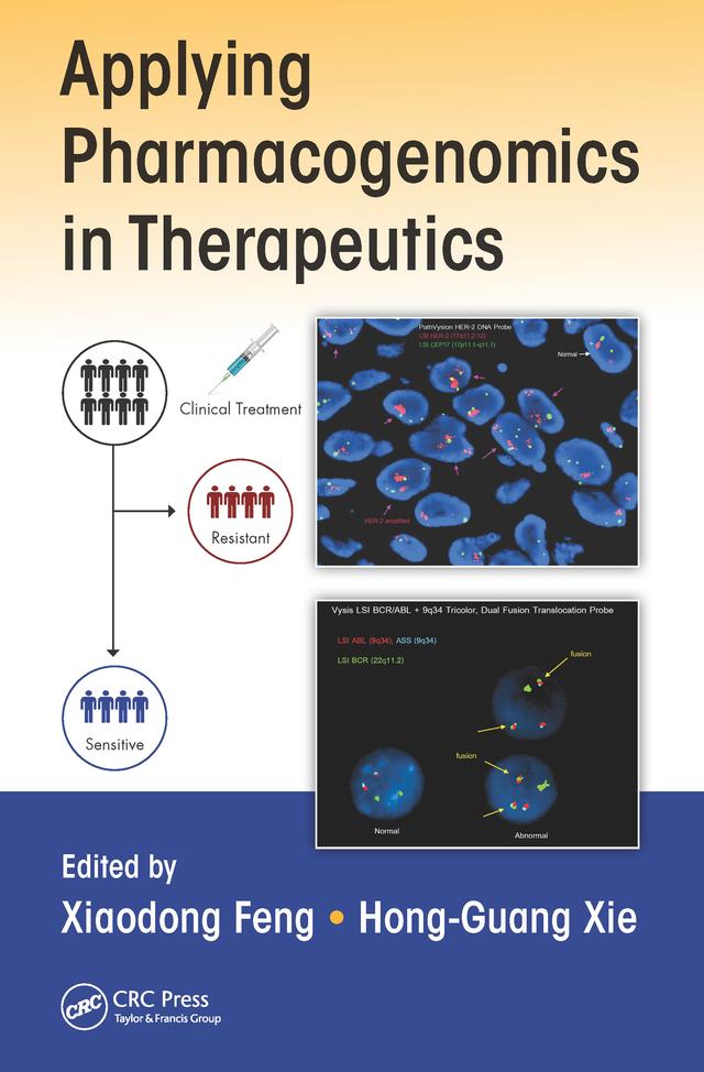 Applying Pharmacogenomics in Therapeutics by Hong-Guang Xie, Xiaodong Feng