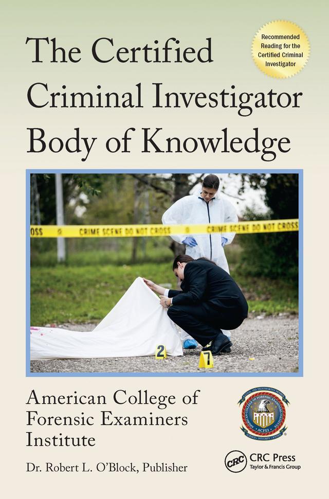 The Certified Criminal Investigator Body of Knowledge by American College of Forensic Examiners Institute