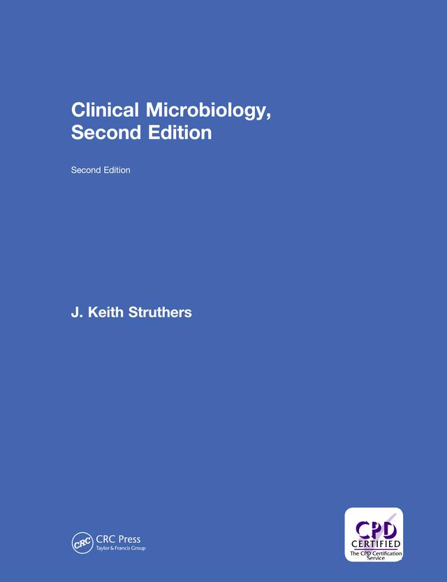 Clinical Microbiology by J. Keith Struthers