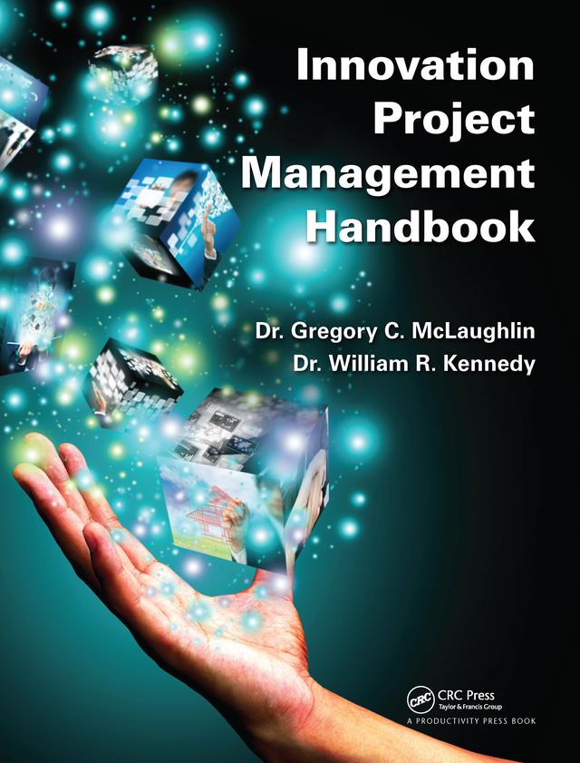 Innovation Project Management Handbook by Dr.Gregory C. McLaughlin